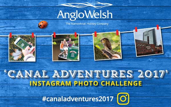Anglo Welsh ‘Canal Adventures 2017’ Instagram Photo Challenge
