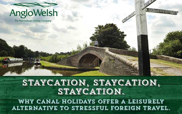 Staycation, Staycation, Staycation. Why canal boat holidays offer a leisurely alternative to stressful foreign travel
