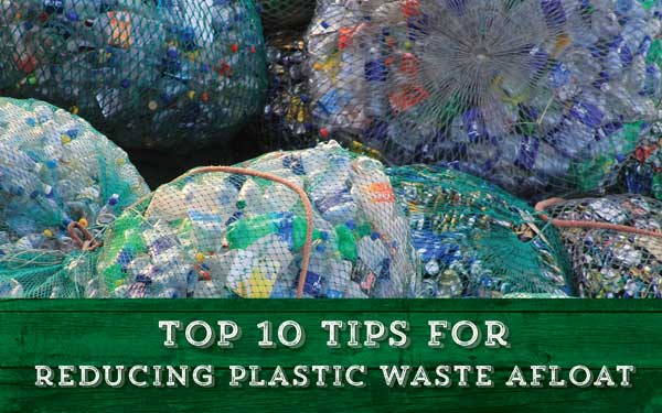 Top 10 tips for reducing plastic waste afloat