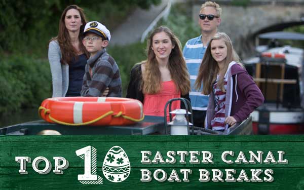 Top 10 Easter Canal Boat Breaks