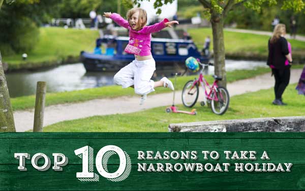 Top 10 Reasons To Take A Narrowboat Holiday