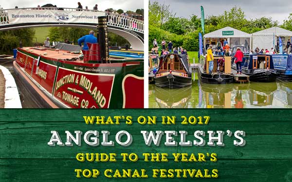 What’s on in 2017 – Anglo Welsh’s guide to the year’s top canal festivals
