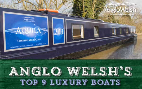 Anglo Welsh’s Top 9 Luxury Boats