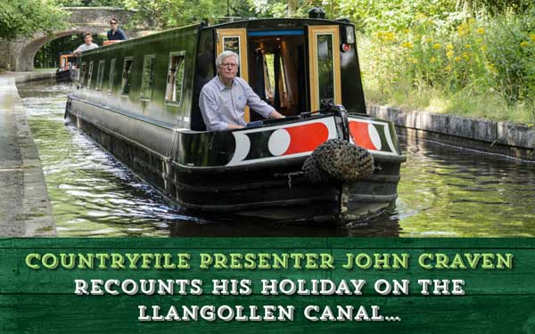 Narrowboating in style – John Craven holidays on the Llangollen Canal
