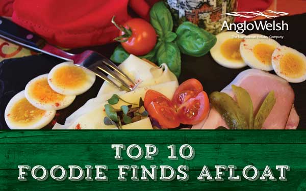 Anglo Welsh’s Top 10 Foodie Finds Afloat