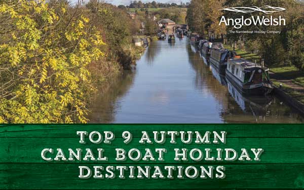 Top 9 Autumn Canal Boat Holiday Destinations